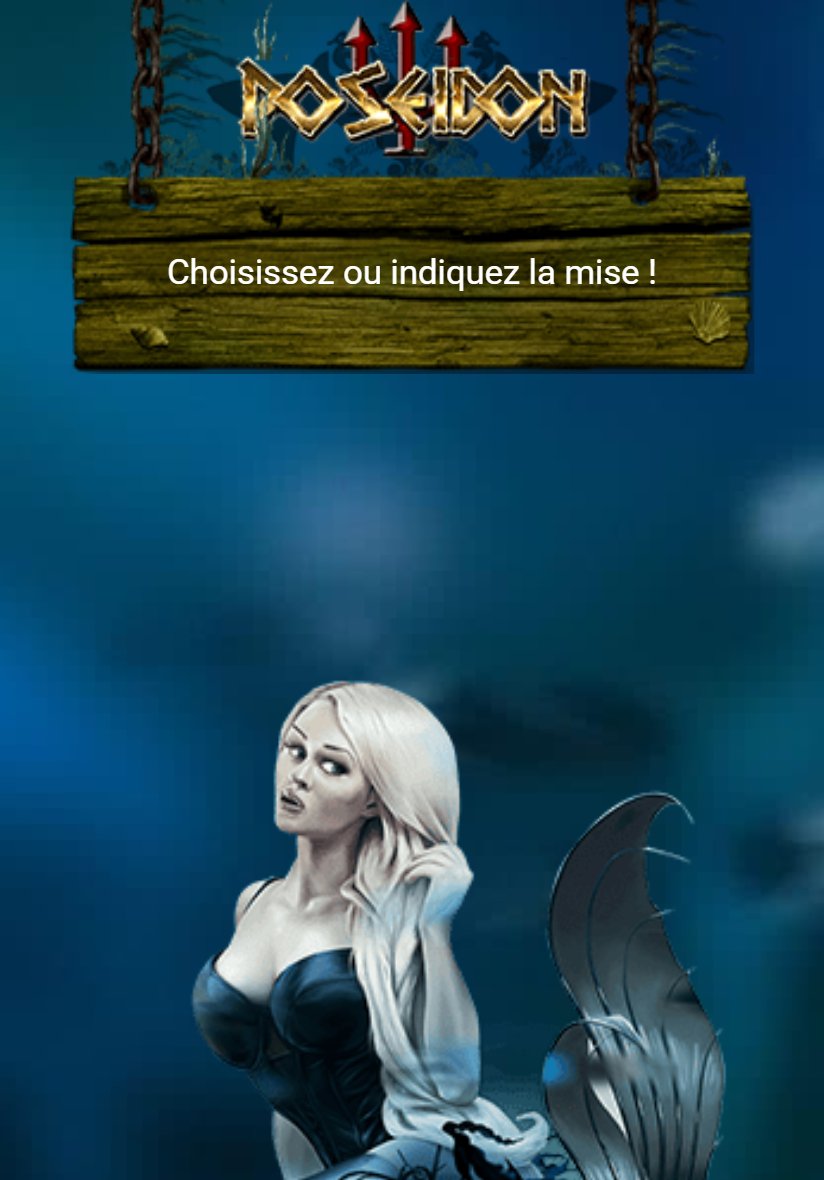 Poseidon : écran de départ sous l'océan avec la sirène et l'invite à choisir la mise